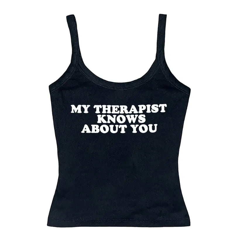 My therapist knows about you T-shirt