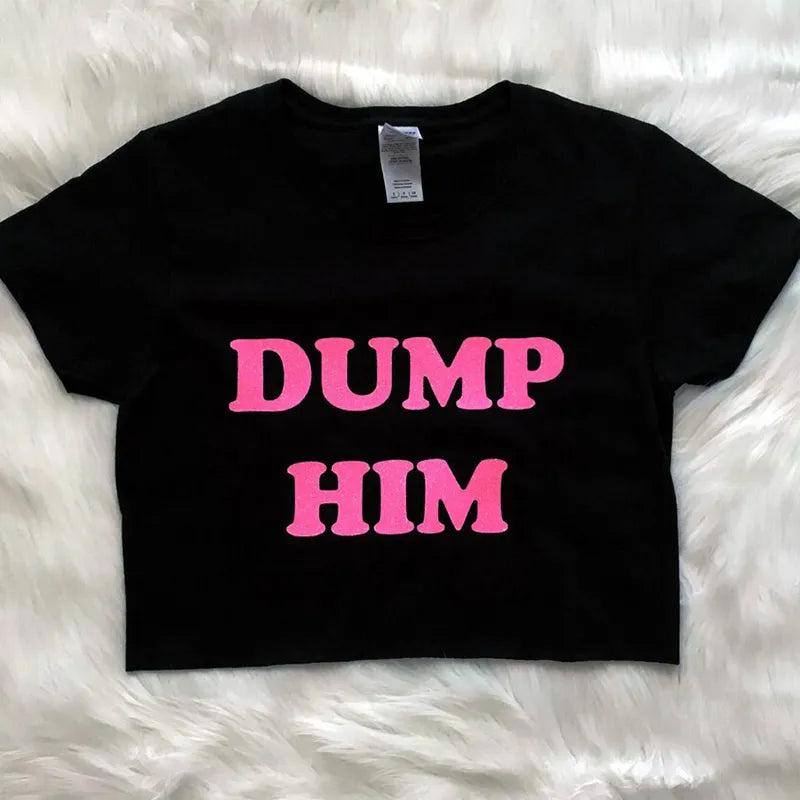 Dump Him Women's Cropped Tops Causal Streetwear Baby Tee